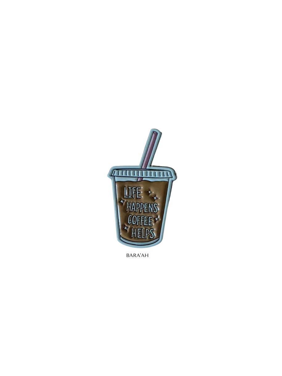 'Life happens coffee helps'